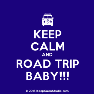 This says it all...use these tips to "keep calm and road trip" on your next road trip adventure!