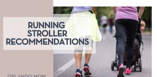 two women walkinf or running away from camera, little kid in running stroller looking back and smiling. text on graphic says "running stroller recommendations.... Orlando mom collective"