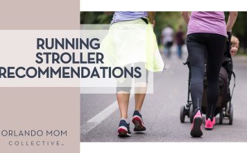 two women walkinf or running away from camera, little kid in running stroller looking back and smiling. text on graphic says "running stroller recommendations.... Orlando mom collective"