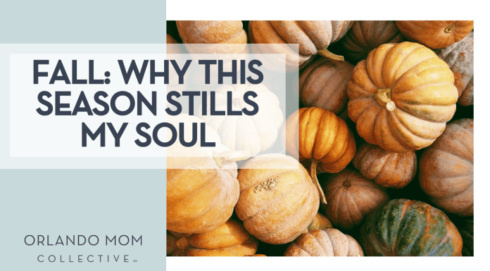 Fall: Why This Season Stills My Soul Kerstin Wrba via Unsplash orange and green pumpkins with words 'Fall: Why this season still my soul' on the left