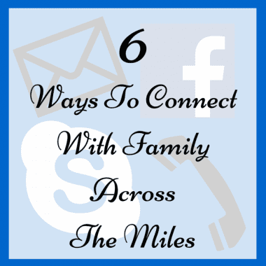 6 Ways To Connect With Family Across The-2