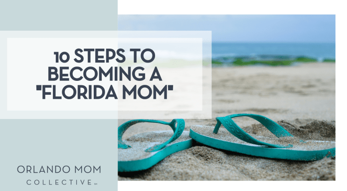 10 Steps to Becoming a “Florida Mom” ridwan muhamad iqbal unsplash - teal flip flops on sand with water behind with words '10 steps to becoming a Florida mom' over top