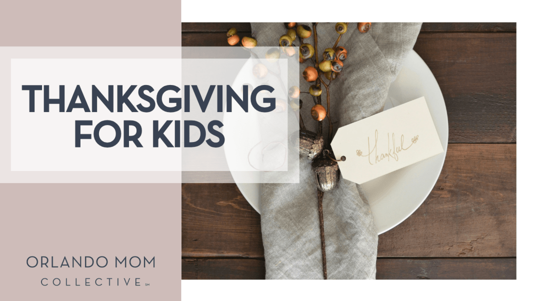 Thanksgiving For Kids Debby Hudson via Unsplash place setting with gray napkin and twigs with acorns and a tag with 'thankful' on it with "thanksgiving for kids" on the left