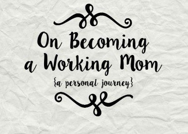 On Becoming a Working Mom