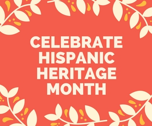 Hispanic Heritage Month