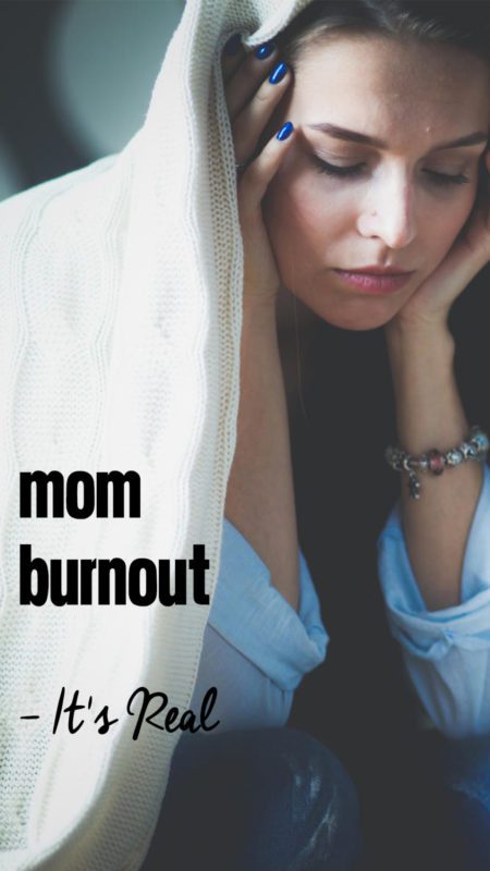 Mom Burnout - It's Real