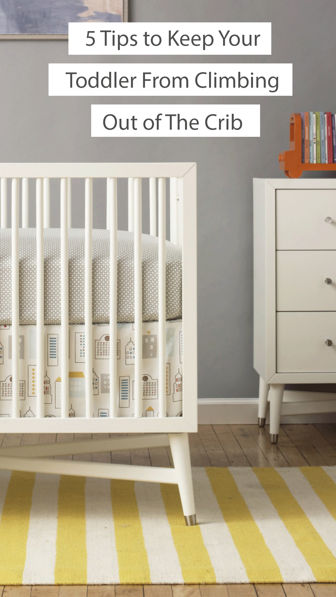 5 Tips to Keep Your Toddler From Climbing Out of The Crib