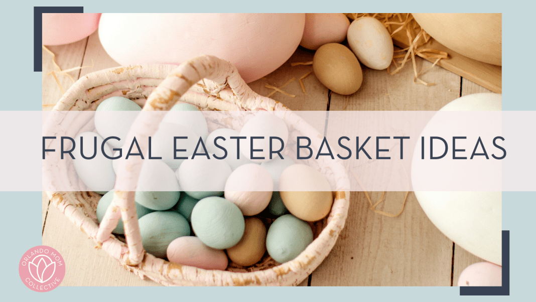 eugenivy now via unsplash photo of pastel color Easter eggs in wooden basket with 'frugal Easter Basket ideas' in text over top