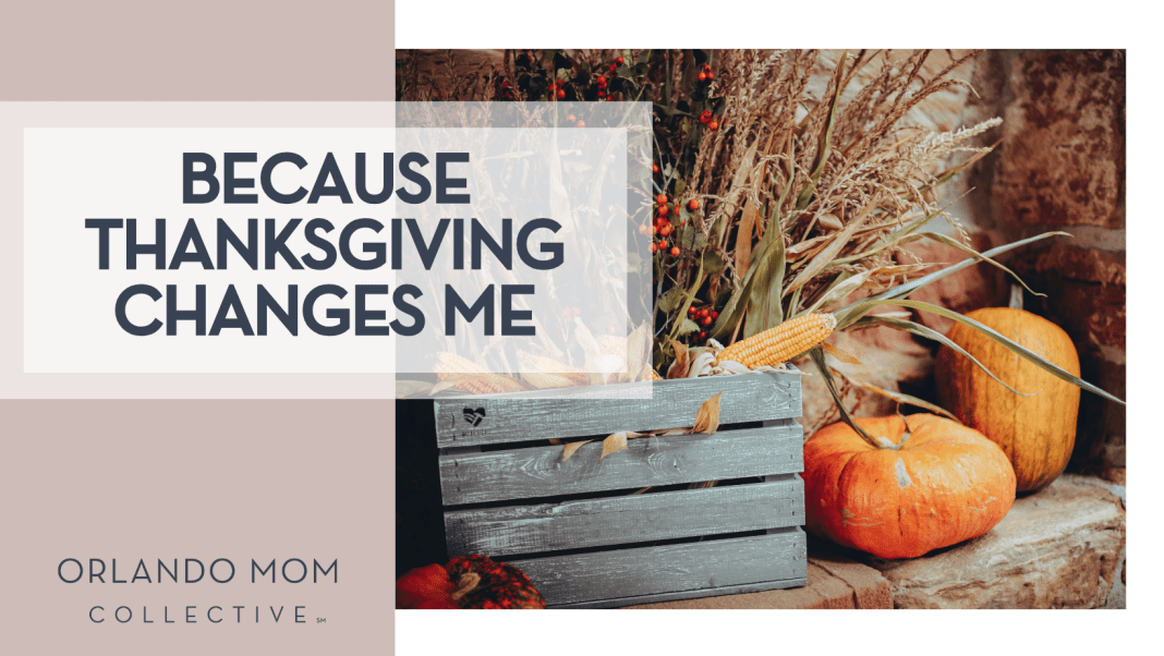 Dana Ward via unsplash wheat in a wood basket with pumpkins next to it with 'Because Thanksgiving Changes Me' on the left