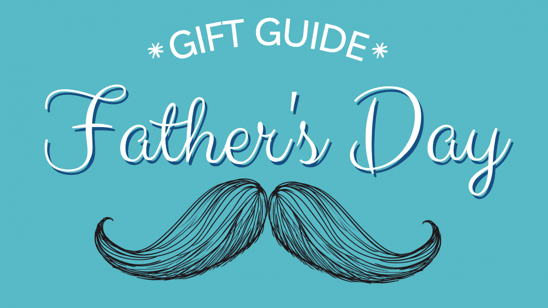 Fathers Day gift guide