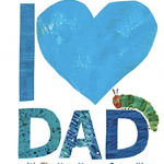 Eric Carle- I Love Dad