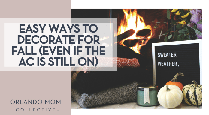 Rikkia Hughes via Unsplash fire in a fireplace with folded sweaters, a candle, little pumpkins and a sign that says 'sweater weather' in front of the fire with 'Easy Ways to Decorate for Fall (Even If The AC Is Still On)' on the left