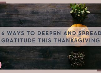 a plant, a pumpkin and another plant in a line on a wood table taken from the top with words '6 Ways to Deepen and Spread Gratitude this Thanksgiving' over top