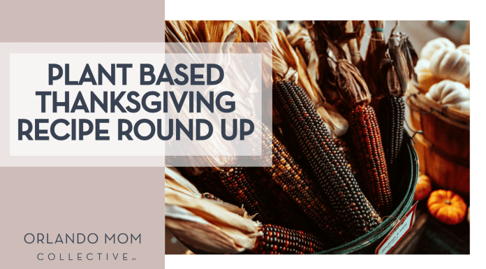 Plant Based Thanksgiving Recipe Round Up Meritt Thomas via unsplash dried ears of corn in a basket with garlic and little pumpkins behind with 'Plant Based Thanksgiving Recipe Round Up' on the left