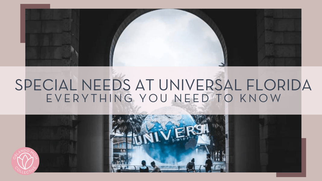 photo via unsplash, no name given. photo through arched walkway of universal globe with water spraying it and people walking by with text 'special needs at universal florida everything you need to know' on top of the picture