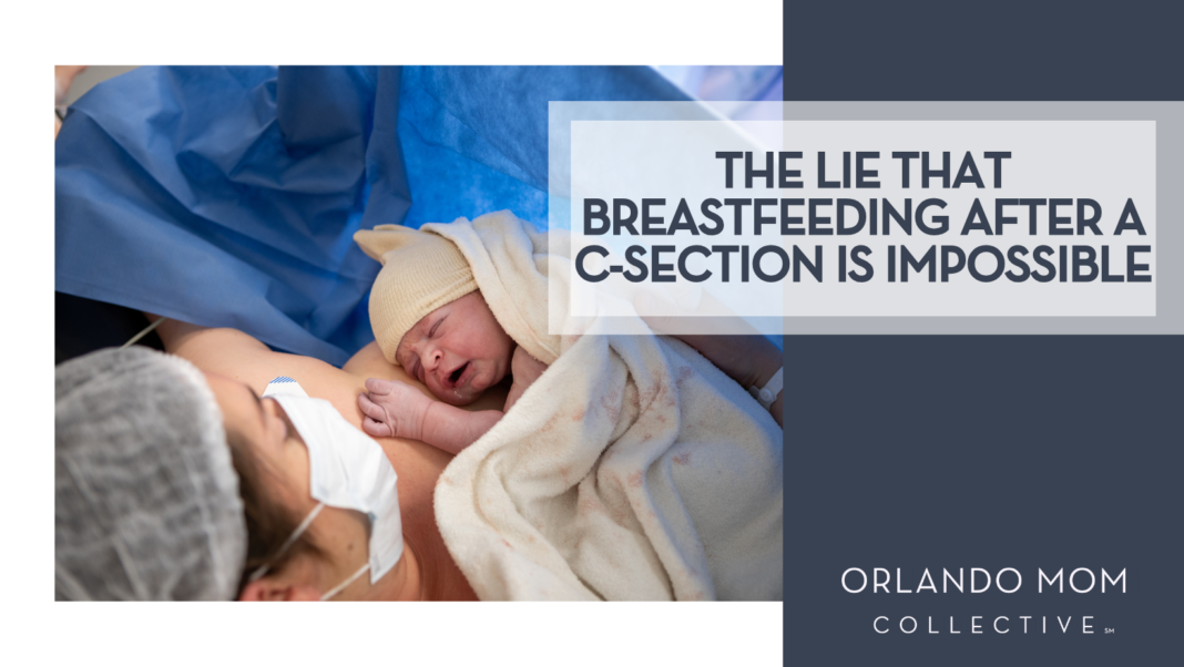 The Lie That Breastfeeding After a C-Section is Impossible