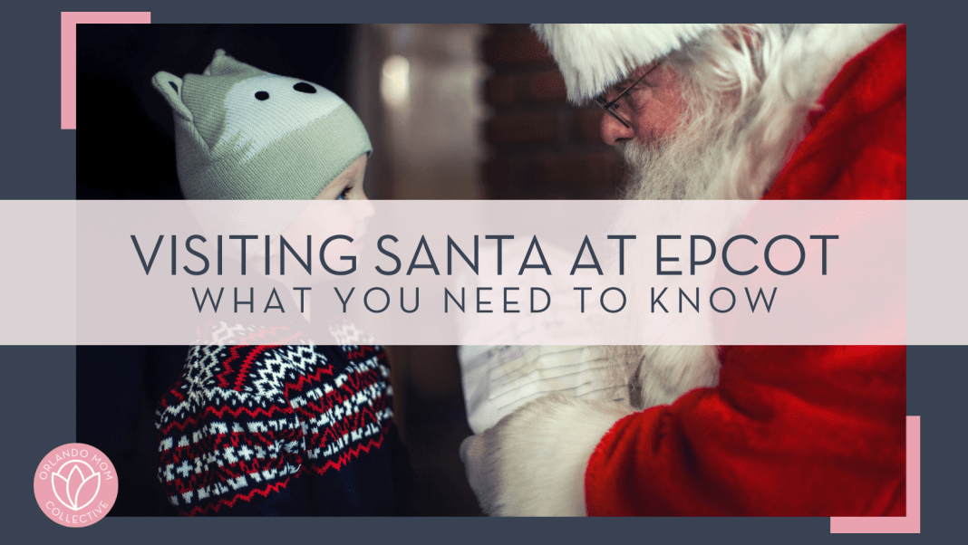 Mike Arney via Unsplash picture of little boy with knitted hat with ears on head talking to Santa with text 'Visiting Santa at EPCOT what you need to know' over top of image.