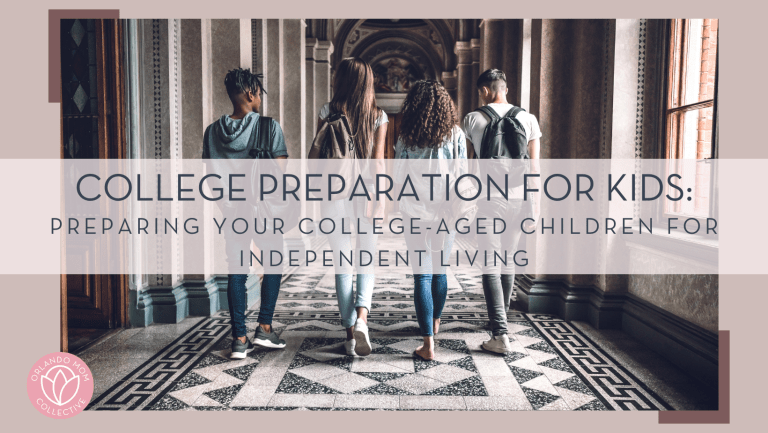 College Preparation for Kids: Preparing Your College-Aged Children for Independent Living