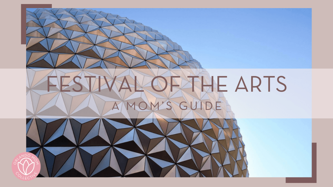 frances gunn via unsplash picture of spaceship earth and sky with 'festival of the arts a mom's guide in text over top'