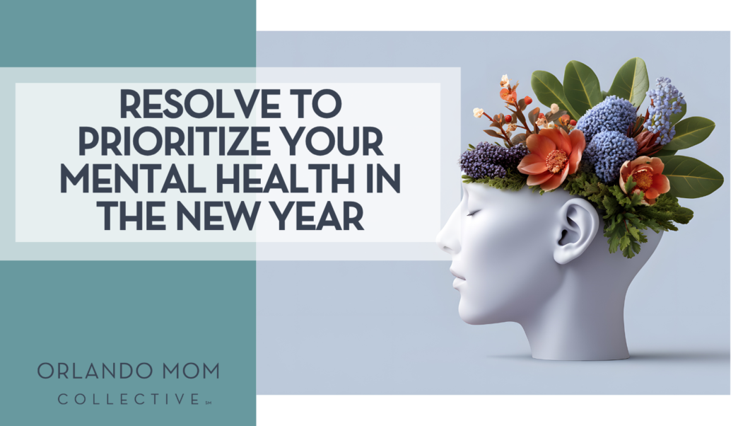 Resolve to Prioritize Your Mental Health in the New Year