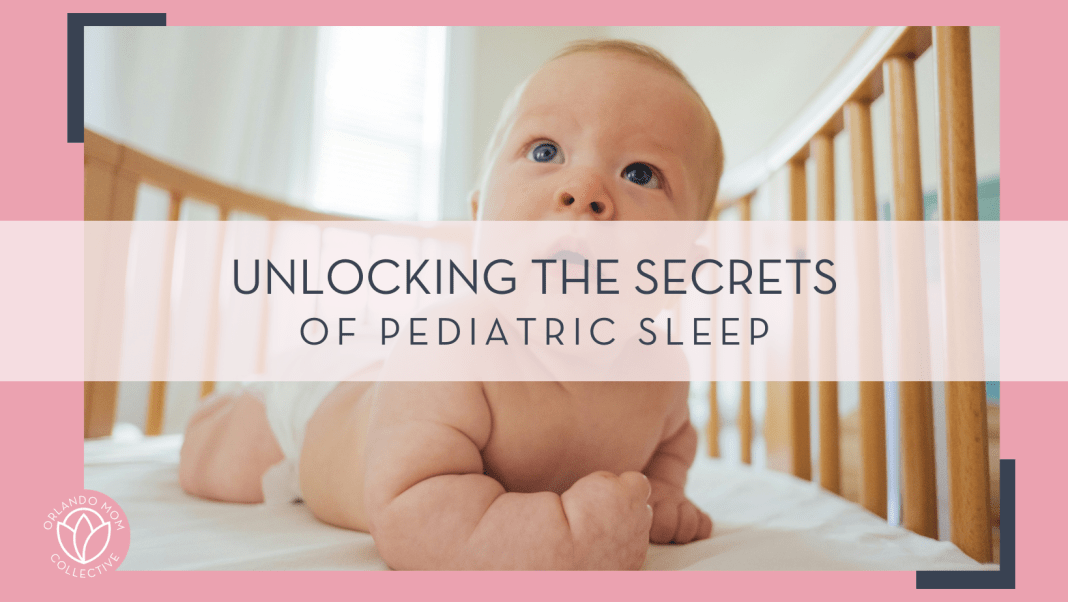 Paul Hanaoka via unsplash photo of baby in crib up on elbows with text 'unlocking the secrets to pediatric sleep' over top of photo