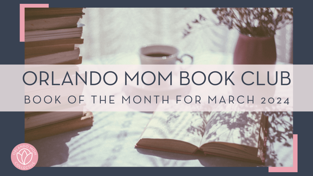 Freestocks via unsplace image of stack of books, coffee mug, open book, and flowers in a vase on a table with words 'Orlando Mom book club book of the month for march 2024' over top