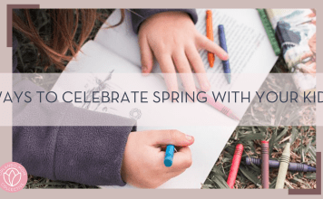 Ways To Celebrate Spring With Your Kids