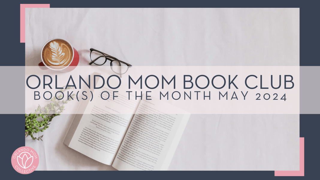 sincerely-media via unsplash photo of open book, glasses, latte and plant on white background with words 'Orlando Mom book club book(s) of the month may 2024" overtop