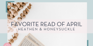 Heathen & Honeysuckle by Sarah A. Bailey: Favorite Read of April 2024 Sincerely Media photo via Unsplash - brown flowers with open book on white background with words 'favorite read of April heathen & honeysuckle'