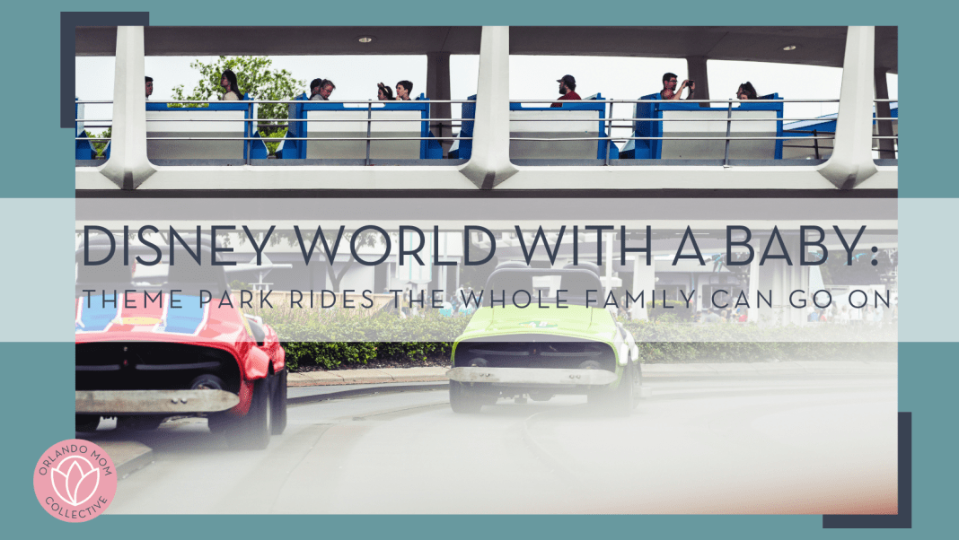 Tim mossholder via unsplash photo of cars driving with people on the people mover behind them with words 'Disney World with a baby: theme park rides the whole family can go on'