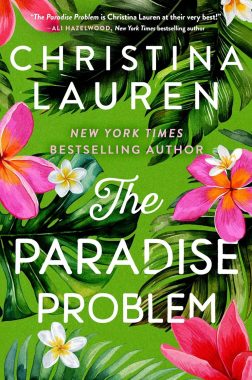 Photo via Amazon - book cover of The Paradise Problem by Christina Lauren. Green background with green leaves, pink and white flowers behind text.