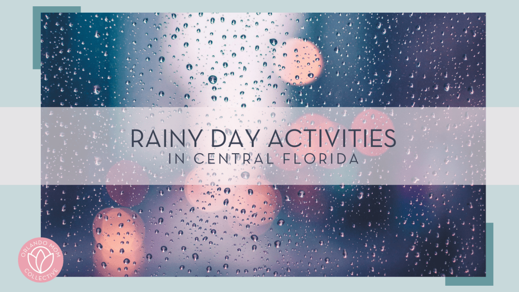 Max Bender via Unsplash photo of rain on glass with words 'rainy day activities in Central Florida' over top