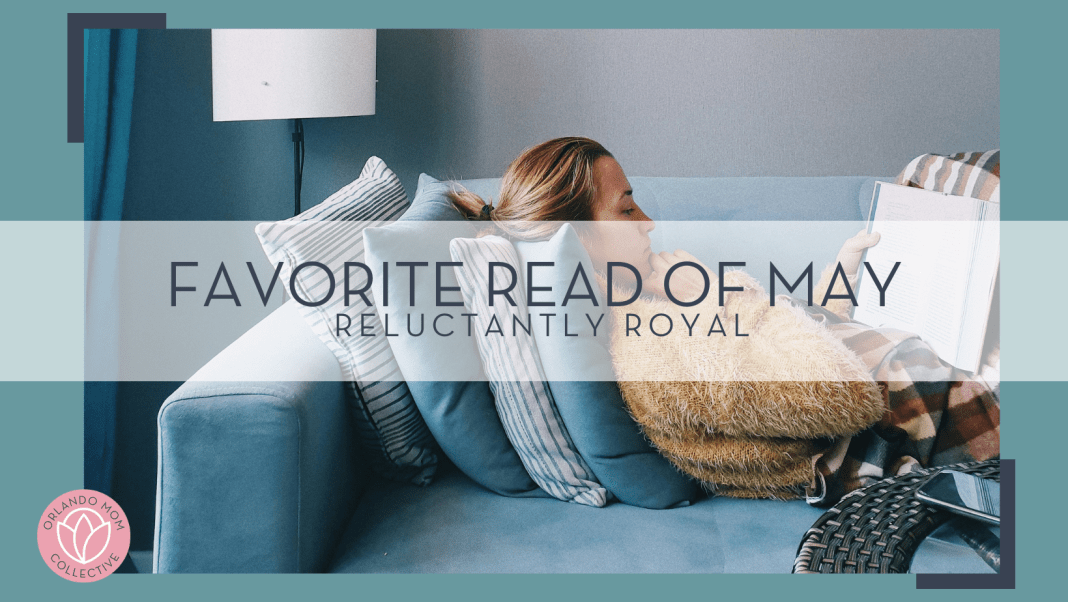 Alex shu via unsplash image of woman laying down on a couch reading with words 'favorite read of may reluctantly royal' overtop