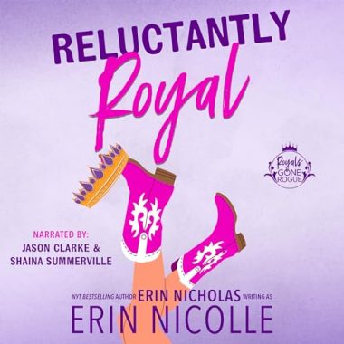 Reluctantly Royal audiobook cover - ombre purple to white background with pink cowboy boots and golden crown