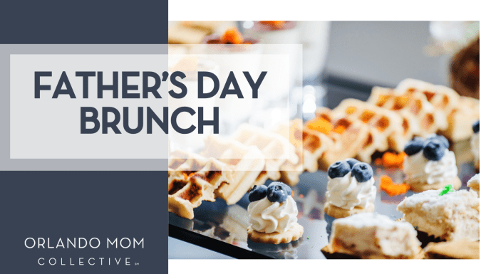 Favorite Father’s Day Brunch Locations in Central Florida