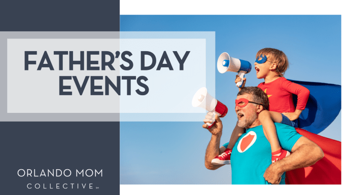 Father’s Day Events in Central Florida