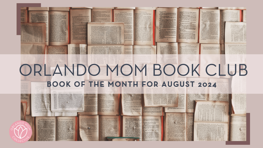 books open covering surface with words 'Orlando Mom Book Club: Book of the Month for August 2024' overtop of image