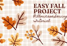 grphic that says "easy fall project: pillowcase sewing tutorial"