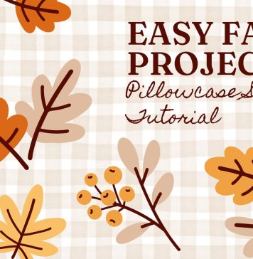 grphic that says "easy fall project: pillowcase sewing tutorial"