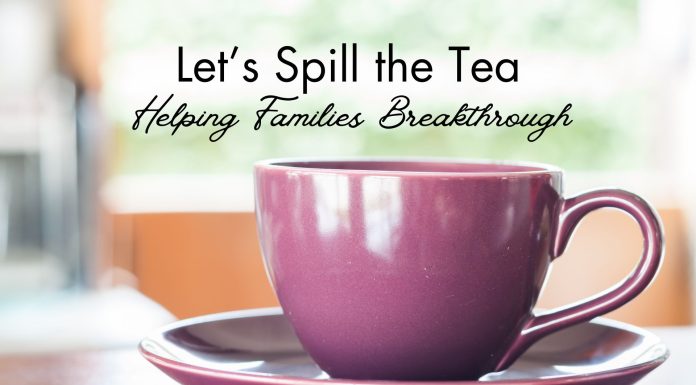 graphic of purple tea cup that says "Let's Spill the Tea Helping Families Breakthrough"