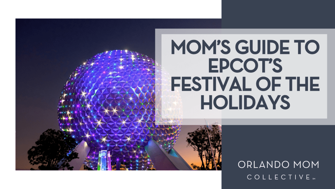 Brian McGowan via Unsplash Spaceship Earth lit up at night in purples, pinks, blues and greens with 'Mom’s Guide to EPCOT's Festival of the Holidays' on the right