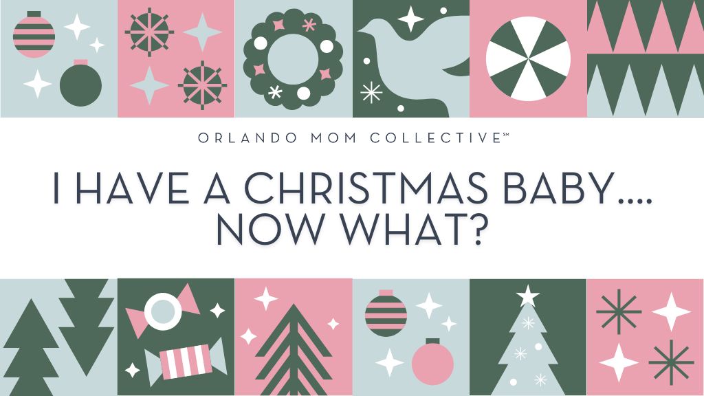 I have a Christmas baby…. now what