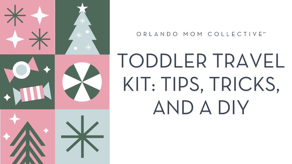 Toddler Travel Kit_ Tips, Tricks, and a DIY