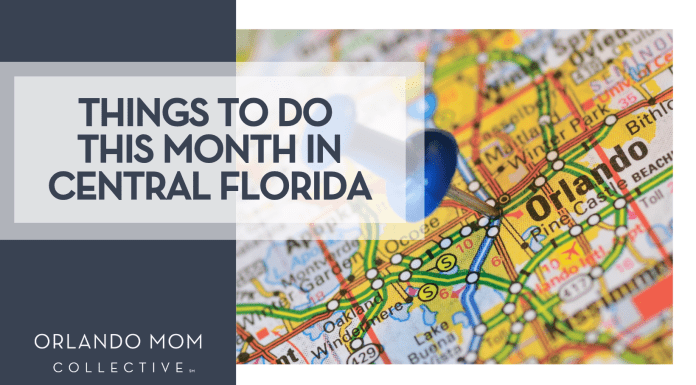 Things to Do This Month in Central Florida