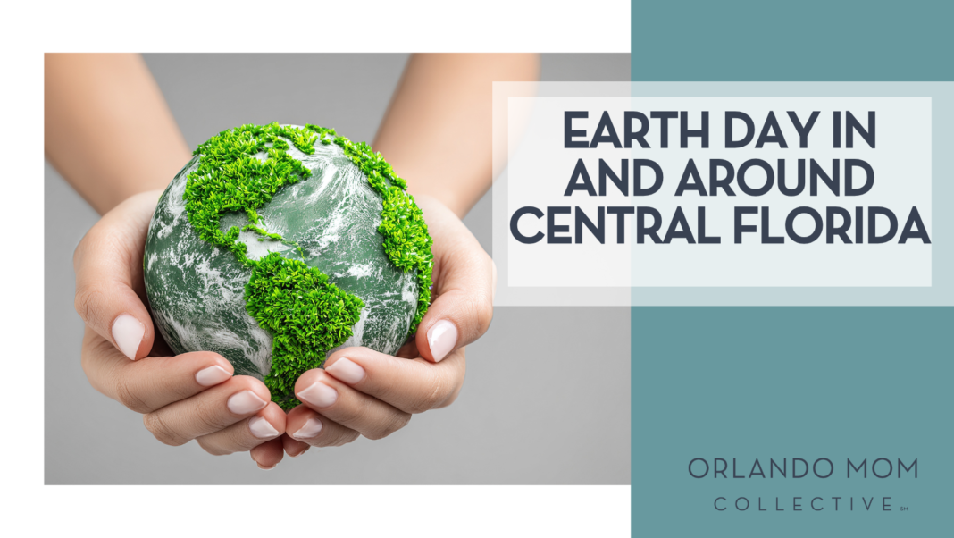 Earth Day In and Around Central Florida