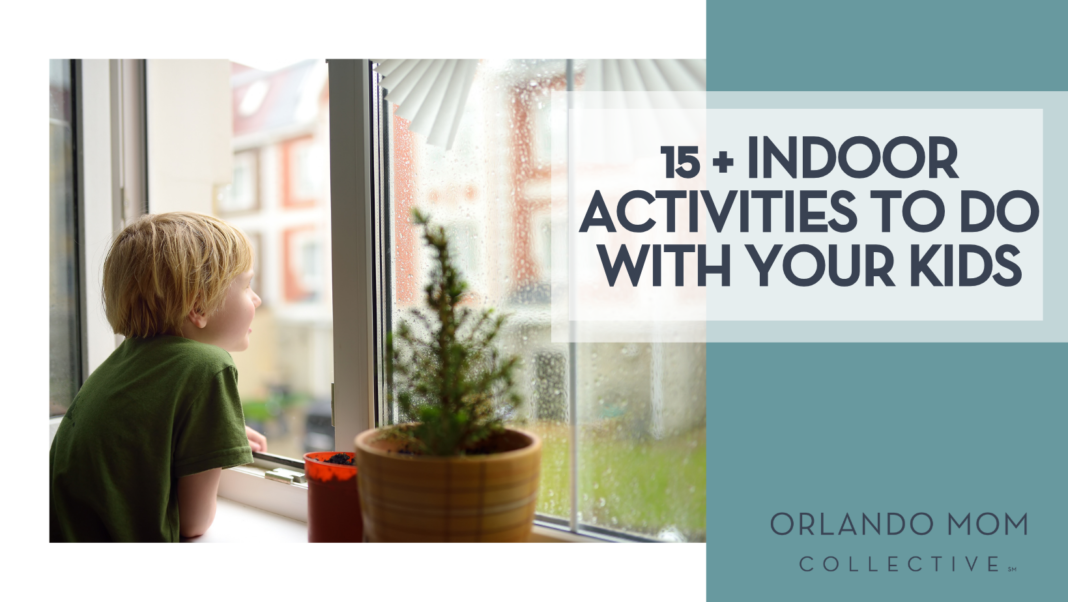 15 + INDOOR Activities to do with your Kids
