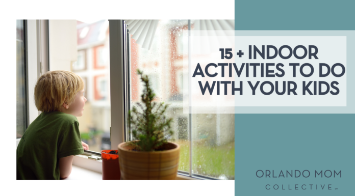 15 + INDOOR Activities to do with your Kids in Central Florida