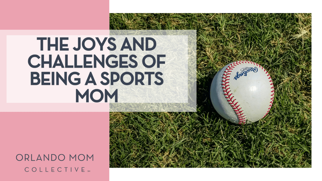 Mick Haupt via Unsplash baseball on green grass with 'The Joys and Challenges of Being a Sports Mom' on the left