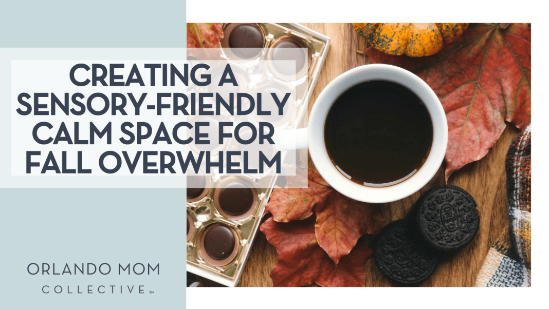Brigitte Tohm via Unsplash coffee in white mug, Oreos, treat and fall leaves on a wooden table with 'creating a sensory-friendly calm space for fall overwhelm' on the left