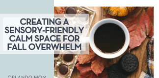 Creating a Sensory-Friendly Calm Space for Fall Overwhelm Brigitte Tohm via Unsplash coffee in white mug, Oreos, treat and fall leaves on a wooden table with 'creating a sensory-friendly calm space for fall overwhelm' on the left